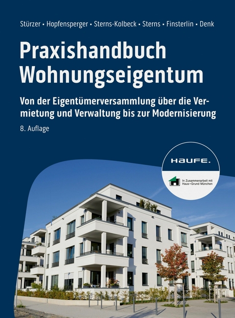 Praxishandbuch Wohnungseigentum - Rudolf Stürzer, Georg Hopfensperger, Melanie Sterns-Kolbeck, Detlef Sterns, Claudia Finsterlin, Justin Denk