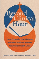 Beyond the Clinical Hour -  James N. Sells,  Amy Trout,  Heather C. Sells