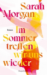 Im Sommer treffen wir uns wieder -  Sarah Morgan