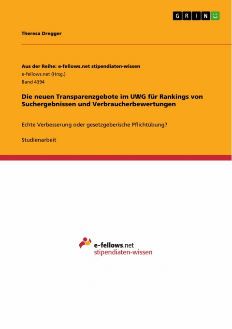 Die neuen Transparenzgebote im UWG für Rankings von Suchergebnissen und Verbraucherbewertungen - Theresa Dregger