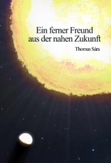 Ein ferner Freund aus der nahen Zukunft -  Thomas Sára