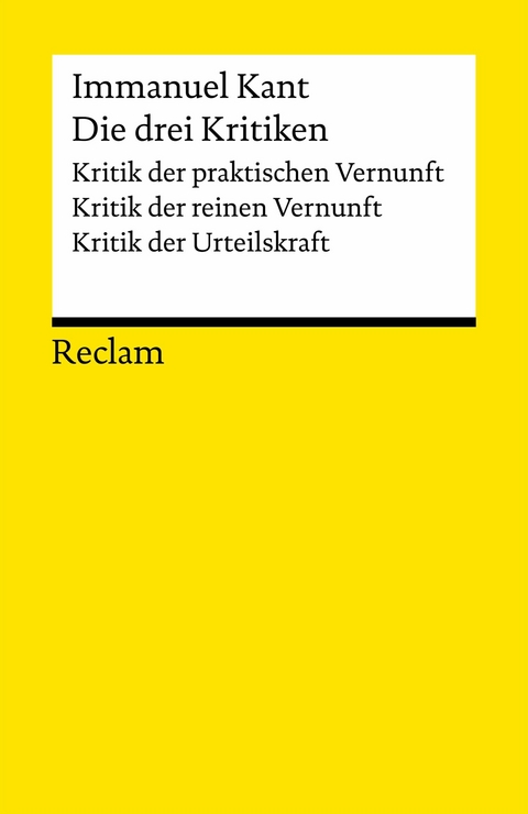 Die drei Kritiken: Kritik der praktischen Vernunft - Kritik der reinen Vernunft - Kritik der Urteilskraft. 3 Bände eingeschweißt -  Immanuel Kant