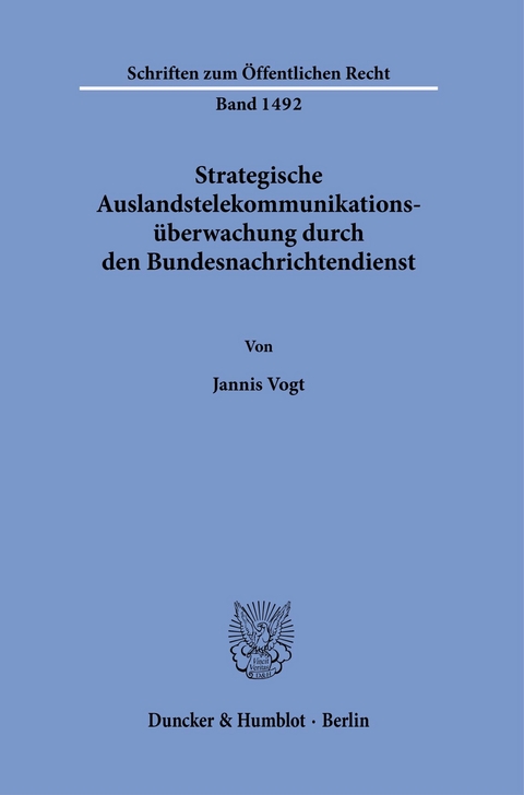 Strategische Auslandstelekommunikationsüberwachung durch den Bundesnachrichtendienst. -  Jannis Vogt