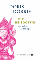 Die Reisgöttin -  Doris Dörrie