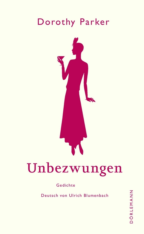 Unbezwungen - Dorothy Parker