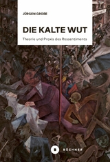 Die kalte Wut - Jürgen Große