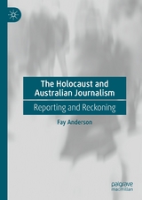 The Holocaust and Australian Journalism -  Fay Anderson