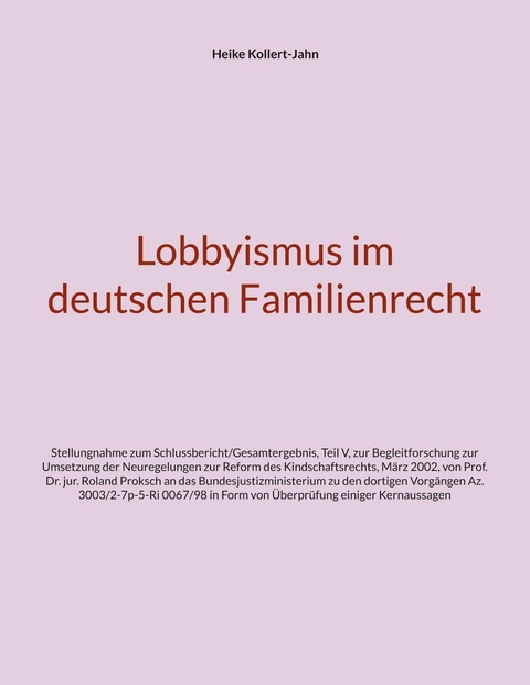 Lobbyismus im deutschen Familienrecht - Heike Kollert-Jahn