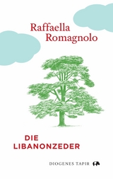 Die Libanonzeder -  Raffaella Romagnolo