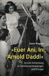 »Euer Ani, Ini, Arnold Daddi« - Karin Wagner