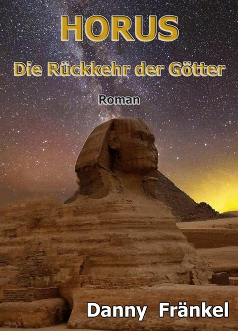 Horus - Rückkehr der Götter - Danny Fränkel