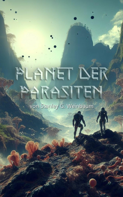 Planet der Parasiten - Stanley G. Weinbaum