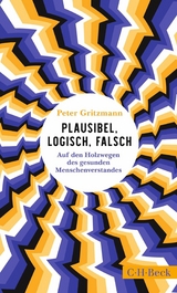 Plausibel, logisch, falsch - Peter Gritzmann