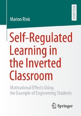 Self-Regulated Learning in the Inverted Classroom - Marion Rink