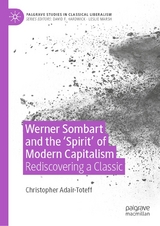 Werner Sombart and the 'Spirit' of Modern Capitalism - Christopher Adair-Toteff