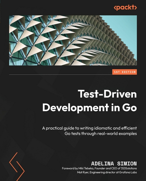 Test-Driven Development in Go - Adelina Simion