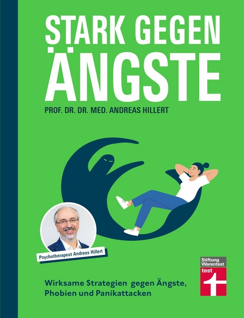 Stark gegen Ängste - Strategien zur Bekämpfung und die Psychologie dahinter - Prof. Dr. med. Dr. phil. Andreas Hillert