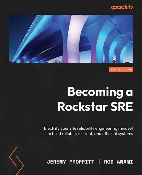 Becoming a Rockstar SRE - Jeremy Proffitt, Rod Anami