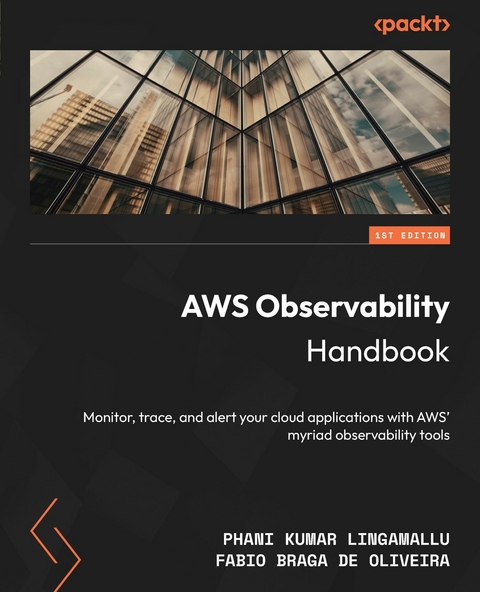 AWS Observability Handbook -  Phani Kumar Lingamallu,  Fabio Oliveira