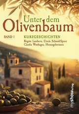 Unter dem Olivenbaum, Band 01 - Claudia Westhagen, Stefanie Gregg, Hannelore Koch, Fenna Williams, Joachim Speidel, Rudolf Georg, Margit Heumann, Kerstin Lange, Sibyl Quinke, Barbara Steuten