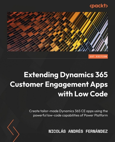 Extending Dynamics 365 Customer Engagement Apps with Low Code - Nicolás Andrés Fernández