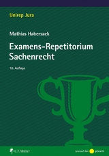 Examens-Repetitorium Sachenrecht - Mathias Habersack