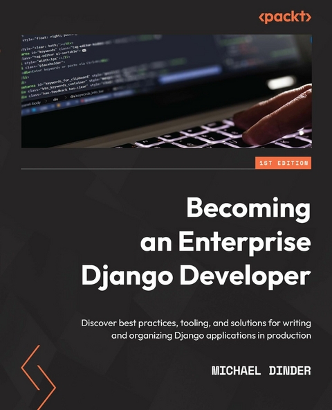 Becoming an Enterprise Django Developer - Michael Dinder