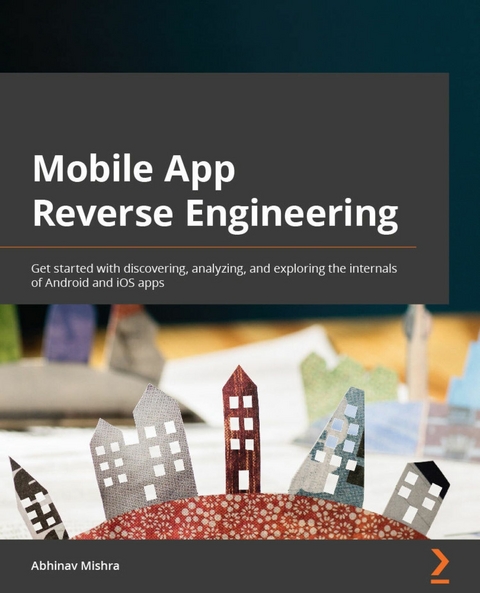 Mobile App Reverse Engineering - Abhinav Mishra