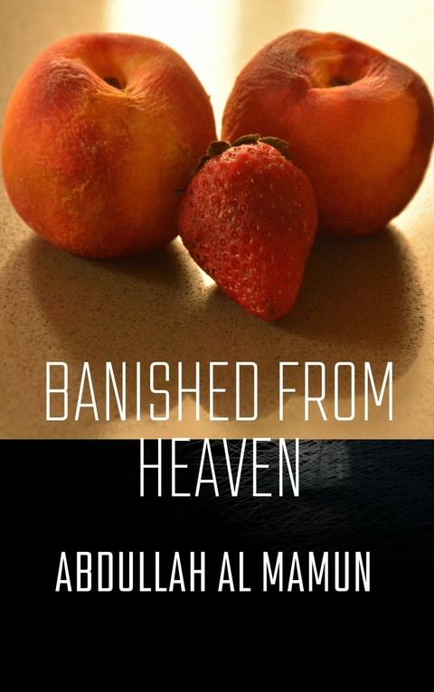 Banished from heaven -  Abdullah Al Mamun