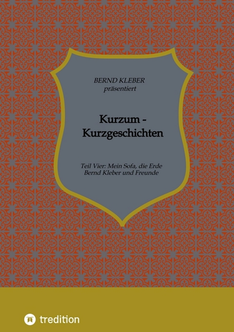 Kurzum - Kurzgeschichten - Bernd Kleber