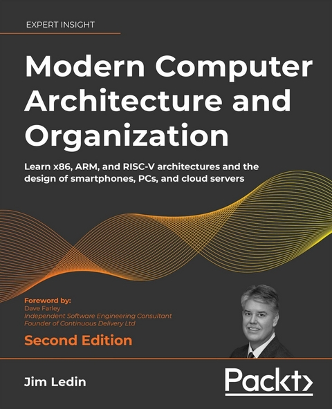 Modern Computer Architecture and Organization – Second Edition - Jim Ledin