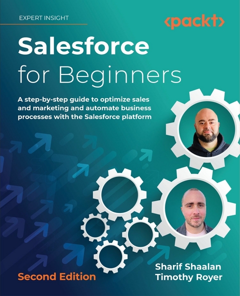 Salesforce for Beginners. - Sharif Shaalan, Timothy Royer