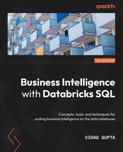 Business Intelligence with Databricks SQL - Vihag Gupta