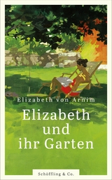 Elizabeth und ihr Garten -  Elizabeth Von Arnim