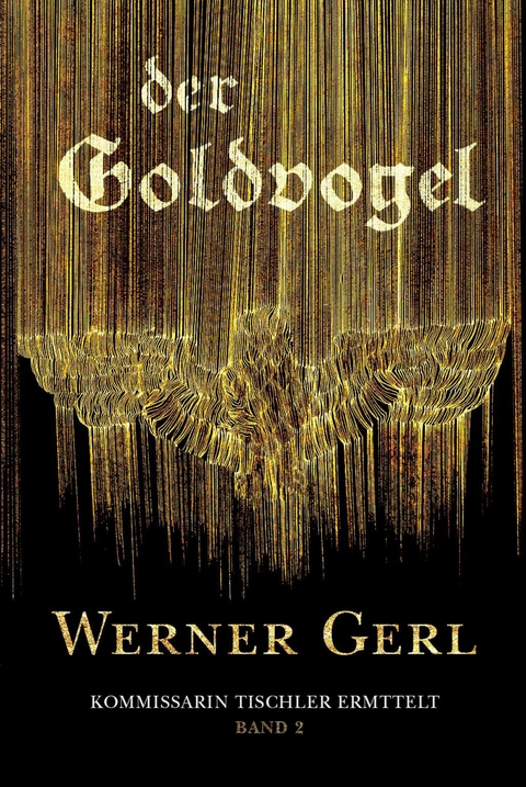 Der Goldvogel - Werner Gerl