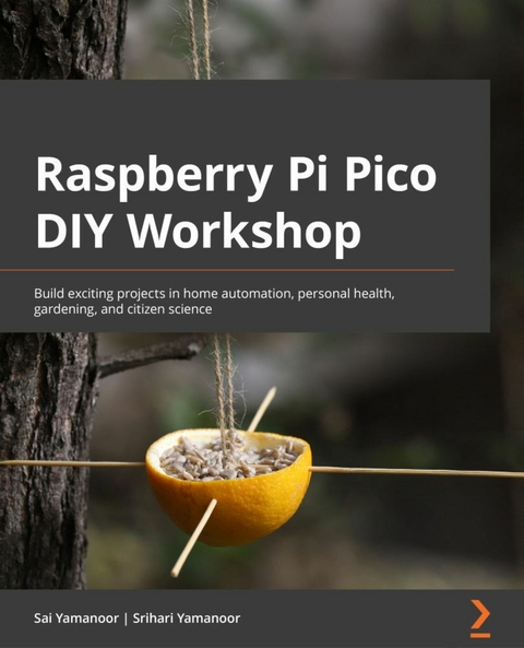 Raspberry Pi Pico DIY Workshop - Sai Yamanoor, Srihari Yamanoor