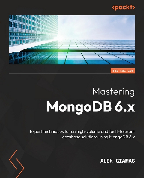 Mastering MongoDB 6.x - Alex Giamas