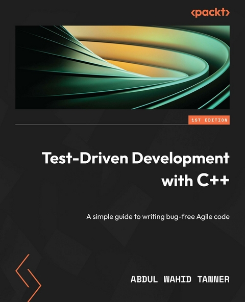 Test-Driven Development with C++ -  Tanner Abdul Wahid Tanner