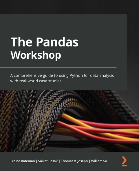 The Pandas Workshop - Blaine Bateman, Saikat Basak, Thomas V. Joseph, William So