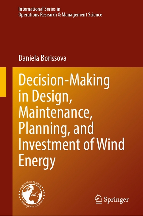 Decision-Making in Design, Maintenance, Planning, and Investment of Wind Energy - Daniela Borissova