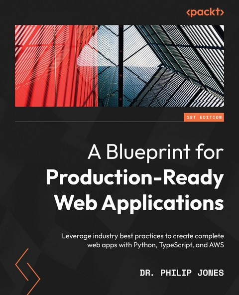 A Blueprint for Production-Ready Web Applications - Dr. Philip Jones