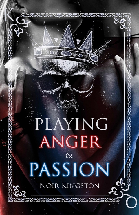 Playing Anger & Passion - Noir Kingston