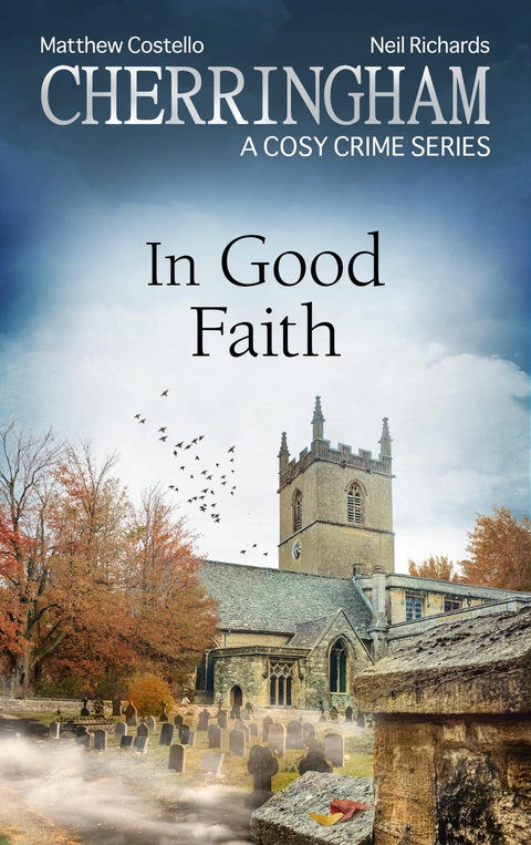 Cherringham - In Good Faith - Matthew Costello, Neil Richards