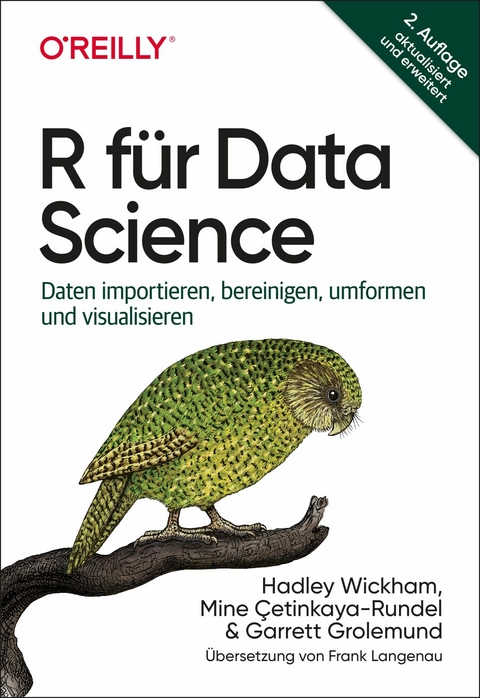 R für Data Science -  Hadley Wickham,  Mine Çetinkaya-Rundel,  Garrett Grolemund