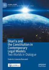 Shari'a and the Constitution in Contemporary Legal Models - Federico Lorenzo Ramaioli