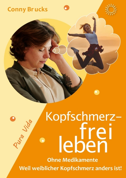 Kopfschmerz-frei leben - Conny Brucks