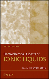 Electrochemical Aspects of Ionic Liquids - Ohno, Hiroyuki