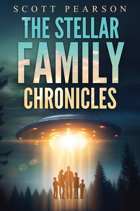 Stellar Family Chronicles -  Scott Pearson