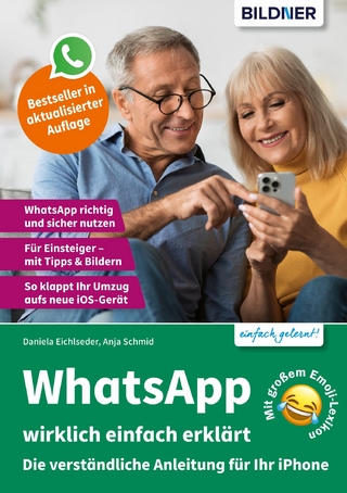 WhatsApp wirklichlich einfach erklärt - Anja Schmid; Daniela Eichlseder