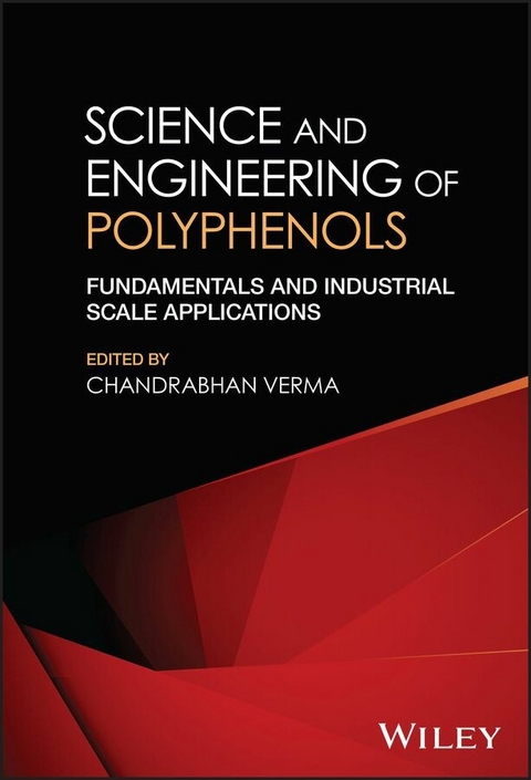 Science and Engineering of Polyphenols - 